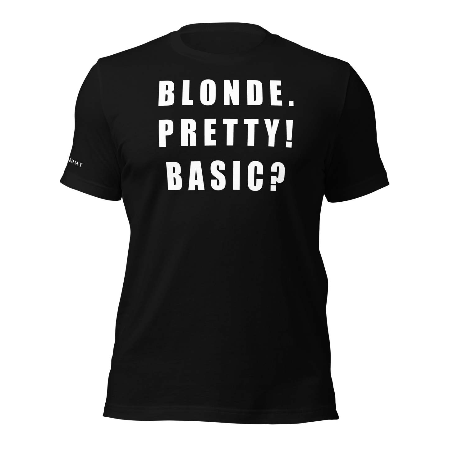 The Only Naomy Unisex T-Shirt